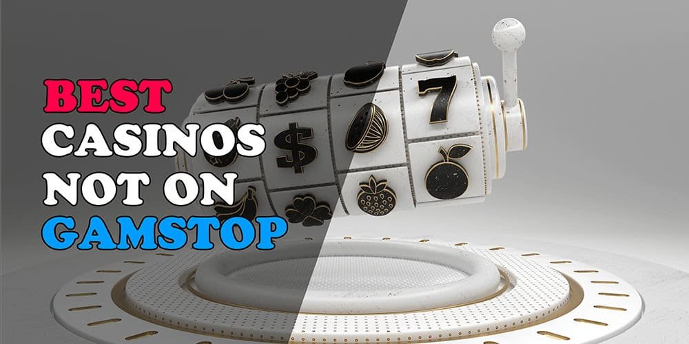 Exploring the World of Casinos Not Registered on Gamstop 1101422299