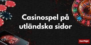 Utländska Casino En Guide till Spännande Spelupplevelser 673322549